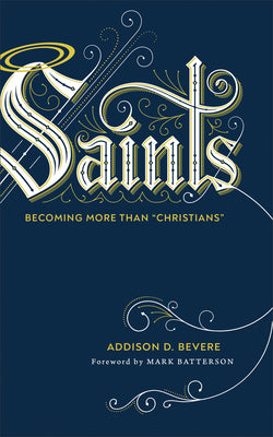 Saints (Used Hardcover) - Addison D. Bevere