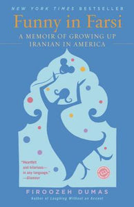 Funny in Farsi: A Memoir of Growing Up Iranian in America (Used Book) - Firoozeh Dumas