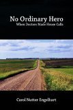No Ordinary Hero: When Doctors Made House Calls (Used Signed Paperback) - Carol Nutter Engelhart