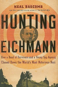 Hunting Eichmann (Used Hardcover) - Neal Bascomb