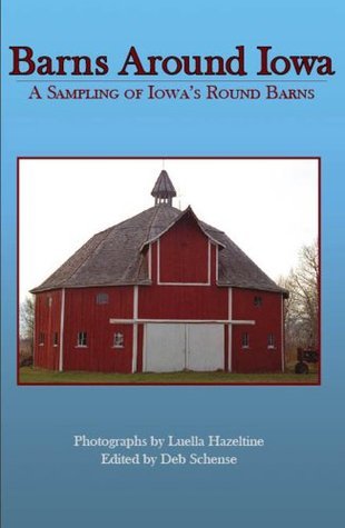 Barns Around Iowa: A Sampling of Iowa's Round Barns (Used Paperback) -  Luella Hazeltine