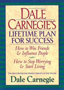 Dale Carnegie's Lifetime Plan for Success: How to Win Friends & Influence People - How to Stop Worrying & Start Living (Used Hardcover) - Dale Carnegie