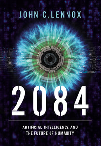 2084 Artificial Intelligence and The Future of Humanity (Used Hardcover) - John C. Lennox