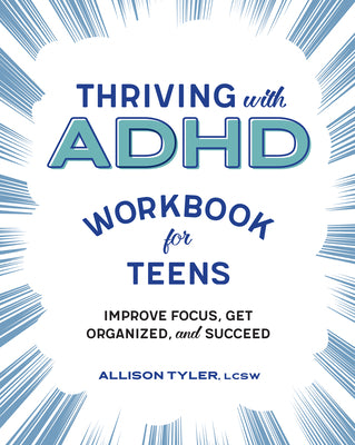 Thriving with ADHD: Workbook for Teens (Used Paperback) - Allison Tyler