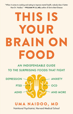 This Is Your Brain on Food: (Used Hardcover) - Uma Naidoo