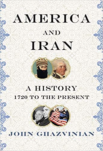 America and Iran: A History 1720 to the Present (Used Hardcover) - John Ghazvinian
