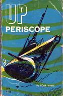 Up Periscope (Used Paperbook) - Robb White