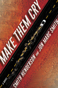 Make Them Cry (Used Hardcover) - Smith Henderson & Jon Marc Smith