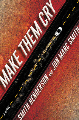 Make Them Cry (Used Hardcover) - Smith Henderson & Jon Marc Smith