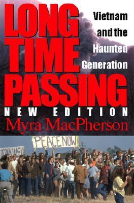 Long Time Passing: Vietnam and the Haunted Generation (Used Paperback) - Myra MacPherson