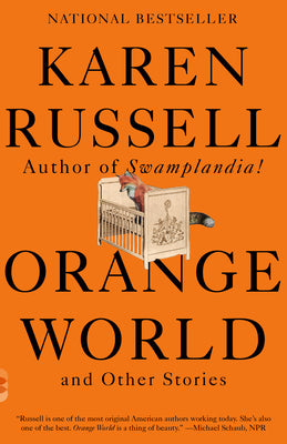 Orange World and Other Stories (Used Paperback) - Karen Russell