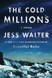 The Cold Millions (Used Hardcover) - Jess Walter