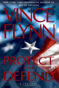 Protect and Defend (Used Hardcover) - Vince Flynn