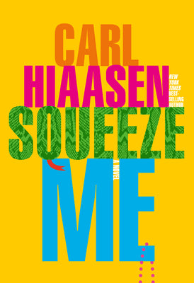 Squeeze Me (Used Hardcover) - Carl Hiaasen