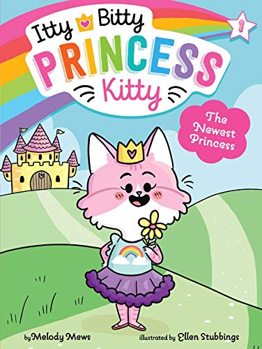 Itty Bitty Princess Kitty #1: The Newest Princess (Used Paperback) - Melody Mews