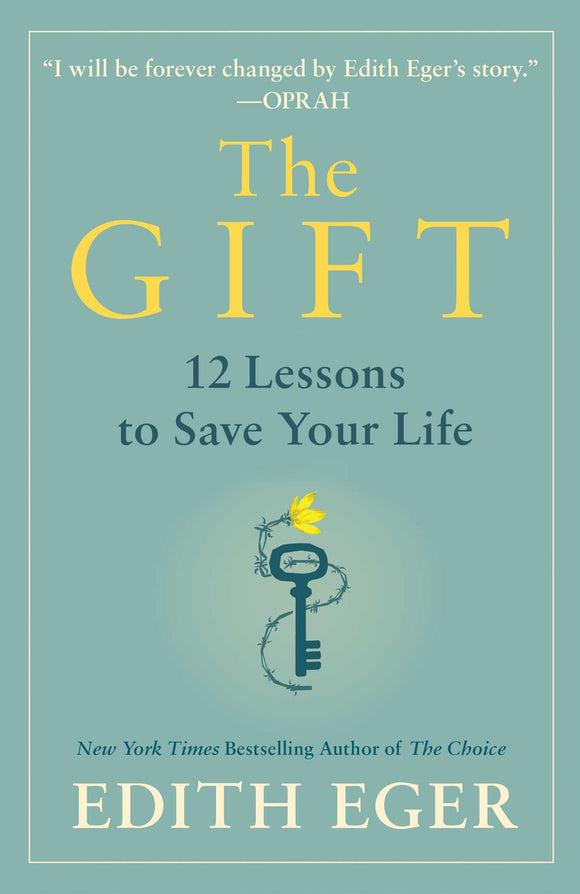The Gift: 12 Lessons to Save Your Life (Used Hardcover) - Edith Eger