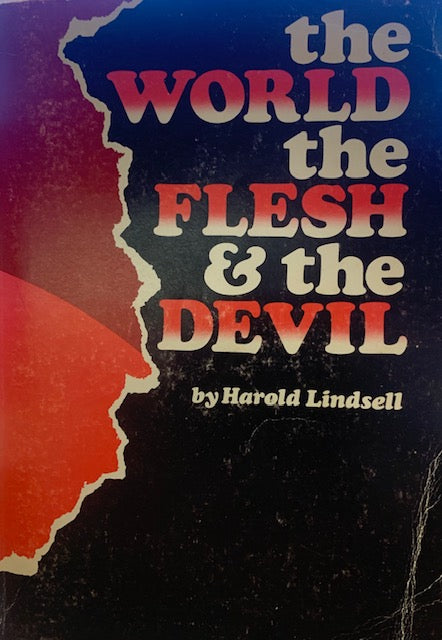 The World, the Flesh, and the Devil (Used Paperback) - Harold Lindsell