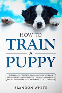 How to Train a Puppy (Used Paperback) - Brandon White