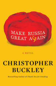 Make Russia Great Again (Used Hardcover) - Christopher Buckley