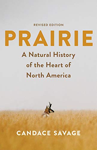 Prairie: A Natural History of the Heart of North America: Revised Edition (Used Paperback) - Candace Savage