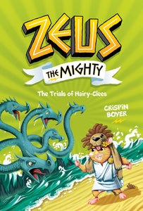 Zeus the Mighty: The Trials of Hairy-Clees (Used Hardcover) - Crispin Boyer