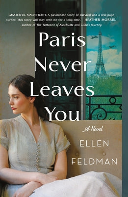 Paris Never Leaves You (Used Paperback) - Ellen Feldman
