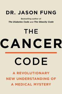 The Cancer Code: A Revolutionary New Understanding of a Medical Mystery (Used Hardcover) - Dr. Jason Fung