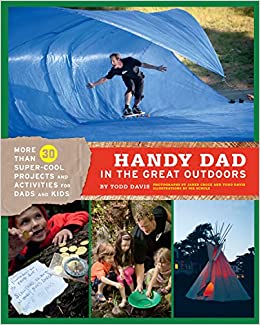 Handy Dad in the Great Outdoors (Used Paperback) - Todd Davis