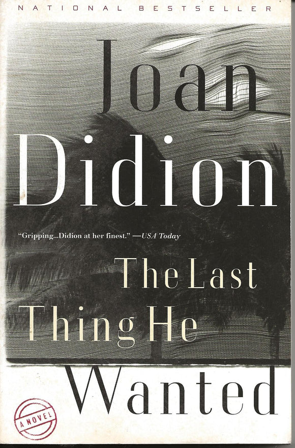 The Last Thing He Wanted (Used Paperback) - Joan Didion