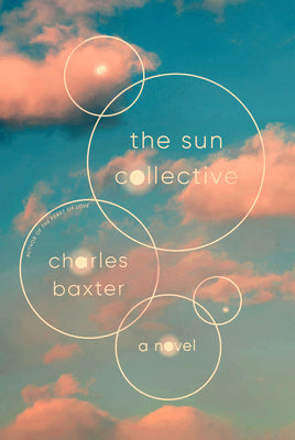 The Sun Collective (Used Hardcover) - Charles Baxter