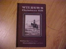 Wilbur's Christmas Gift (Used Signed Hardcover) - Rodney R Nelson