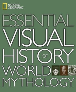 National Geographic Essential Visual History of World Mythology (Used hardcover) - National Geographic Society  (Institutional Author)