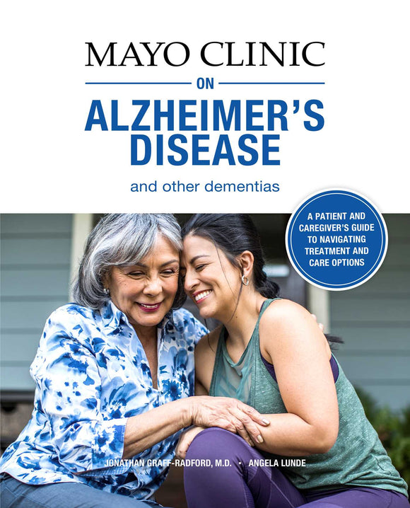 Mayo Clinic on Alzheimer's Disease and other Dementias: A guide for people with dementia and those who care for them (Used Paperback) - Jonathon Graff-Radford,  Angela M. Lunde M.A.