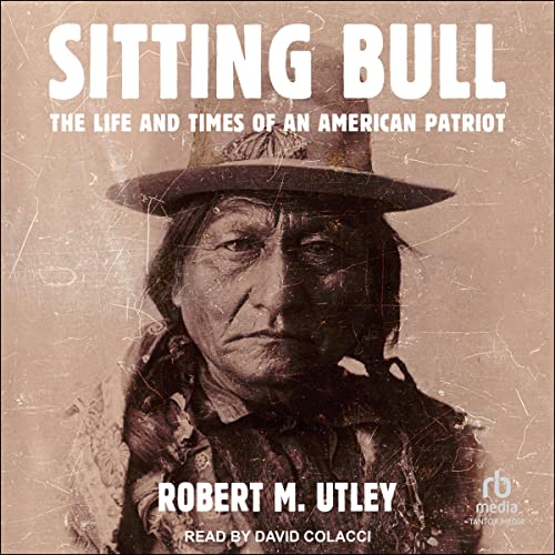 Sitting Bull: The Life and Times of an American Patriot (Used Paperback) Robert M. Utley