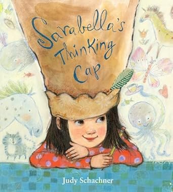 Sarabella's Thinking Cap (Used Hardcover) - Judy Schachner
