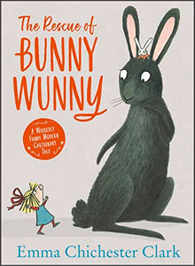 The Rescue of Bunny Wunny (Used Hardcover) - Emma Chichester Clark