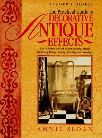 The Practical Guide to Decorative Antique Effects (Used Hardcover) - Annie Sloan