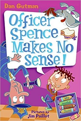 My Weird School Daze # 5 Officer Spence Makes No Sense! (Used Paperback) - Dan Gutman