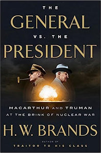 The General V.S. The President (Used Hardcover) - H.W. Brands