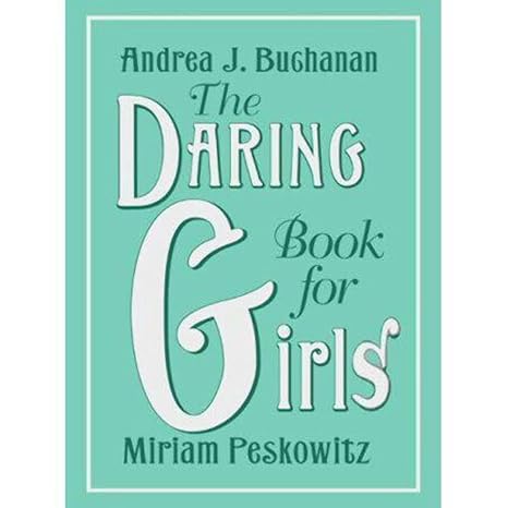 The Daring Book for Girls (Used Hardcover) - Miriam Peskowitz