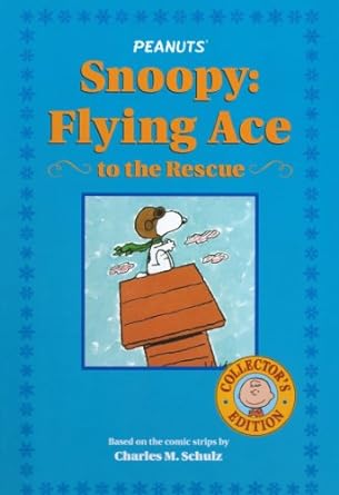Peanut's Snoopy:  Flying Ace to the Rescue (Used Hardcover) - Charles M. Schulz