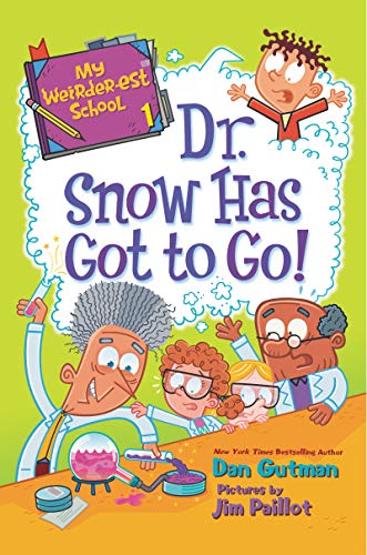 My Weirder-est School: Dr. Snow Has Got to Go! (Used Paperback) - Dan Gutman