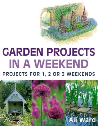 Garden Projects in a Weekend (Used Hardcover) - Ali Ward