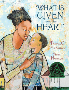 What Is Given From the Heart (Used Hardcover) - Patricia C. McKissack