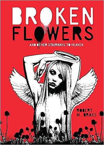 Broken Flowers (Used Paperback) - Robert M. Drake