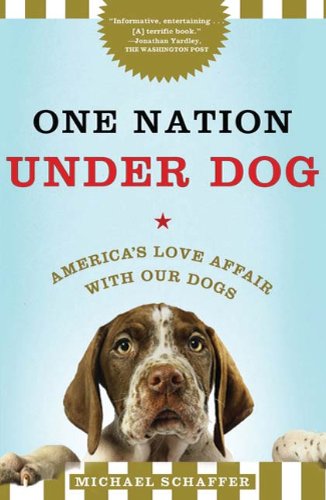 One Nation Under Dog (Used Hardcover) - Michael Schaffer