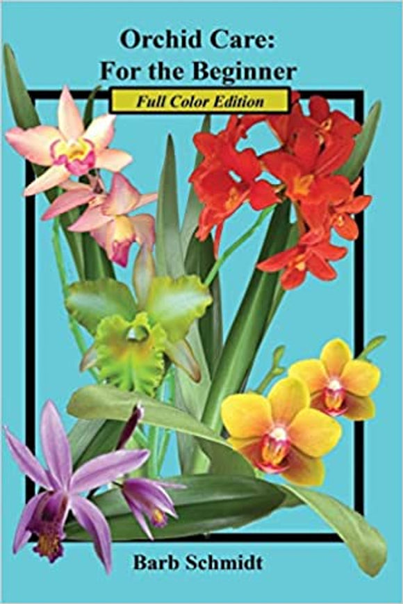 Orchid Care: For the Beginner (Used Paperback) - Barbara Anne Schmidt