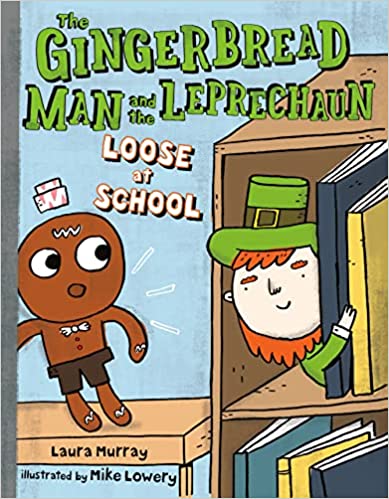 The Gingerbread Man and the Leprechaun Loose at School (Used Hardcover) - Laura Murray