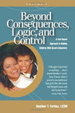 Beyond Consequences, Logic and Control Bundle (Used Paperbacks) - Heather T. Forbes and B. Bryan Post