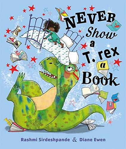 Never Show T.rex a Book (Used Hardcover) - Rashmi Sirdeshpande